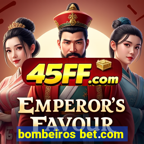 bombeiros bet.com